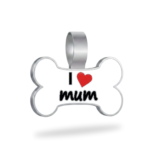 Large Bone I love Mum Pet Tag SKU: 364 (Sold in Pack of 5)